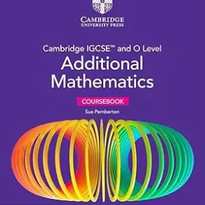 Cambridge IGCSE™ and O Level Additional Mathematics Coursebook