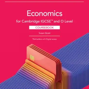 Cambridge IGCSE and O Level Economics Coursebook 3rd ediiton