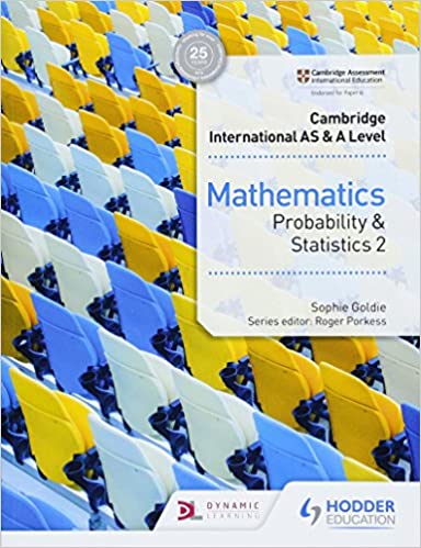 Cambridge Int. AS & A Level Math Prob. & Statistics 2 Hodder