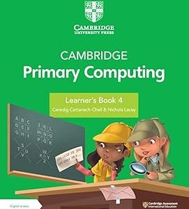 Cambridge Primary Computing Learners Book 4