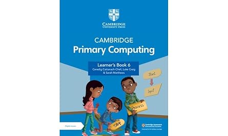 Cambridge Primary Computing Learners Book 6
