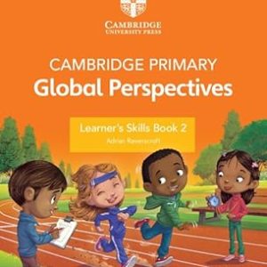 Cambridge Primary Global Perspectives Learners Skills Book 2