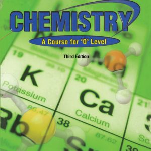 Chemistry: A Course for 'O' level