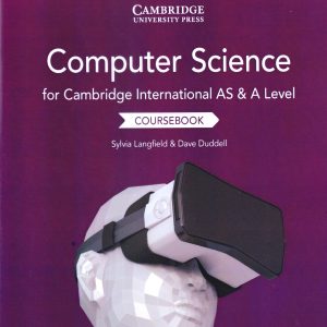 Cambridge Int. AS and A Level Computer Science Coursebook