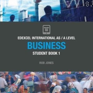 Edexcel International AS / A Level Business Student Book 1