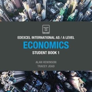Edexcel International AS / A Level Economics Student Book 1