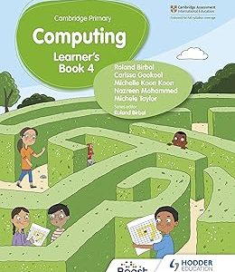 Cambridge Primary Computing Learner's Book Stage 4 Hodder